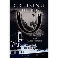 Cruising the Big U: Voyaging Through the Americas Paperback, Xlibris Corporation