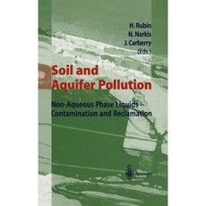 Soil and Aquifer Pollution: Non-Aqueous Phase Liquids - Contamination and Reclamation Hardcover, Springer