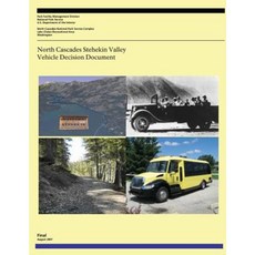 North Cascades Stehekin Valley: Vehicle Decision Document Paperback, Createspace