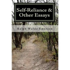 Self-Reliance & Other Essays by Ralph Waldo Emerson Paperback, Createspace
