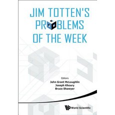 Jim Totten's Problems of the Week Hardcover, World Scientific Publishing Company