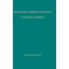 Swinford Family Portrait in Short Stories Hardcover, Authorhouse