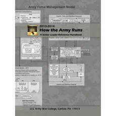 How the Army Runs: A Senior Leader Reference Handbook 2013-2014 Hardcover, Military Bookshop