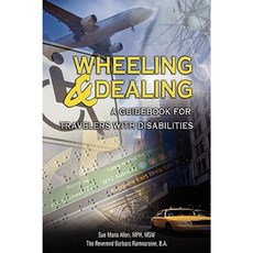 Wheeling & Dealing: A Guidebook for Travelers with Disabilities Paperback, Seaboard Press