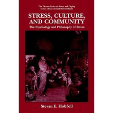 Stress Culture and Community: The Psychology and Philosophy of Stress Paperback, Springer