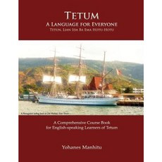 Tetum a Language for Everyone (Tetun Lian Ida Ba Ema Hotu-Hotu) Paperback, MONDIAL