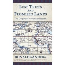 Lost Tribes and Promised Lands: The Origins of American Racism Hardcover, Echo Point Books & Media