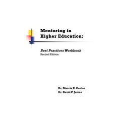 Mentoring in Higher Education: Best Practices Workbook Paperback, Robertson Publishing