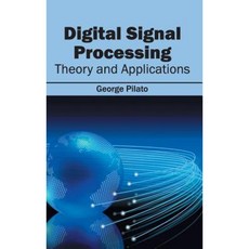 Digital Signal Processing: Theory and Applications Hardcover, Clanrye International