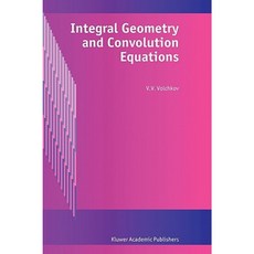 Integral Geometry and Convolution Equations Hardcover, Springer