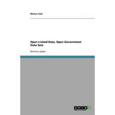 Open Linked Data Open Government Data Sets Paperback, Grin Publishing