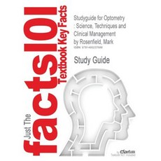 Studyguide for Optometry: Science Techniques and Clinical Management by Rosenfield Mark Paperback, Cram101