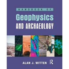 Handbook of Geophysics and Archaeology Paperback, Equinox Publishing (UK)