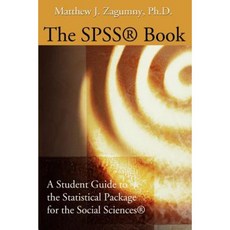 The SPSS Book: A Student Guide to the Statistical Package for the Social Sciences Paperback, Writers Club Press