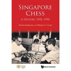 Singapore Chess: A History 1945-1990 Hardcover, World Scientific Publishing Company
