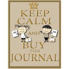 Keep Calm and Buy This Journal Paperback, Speedy Publishing LLC