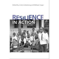Resilience in Action: Working with Youth Across Cultures and Contexts Paperback, University of Toronto Press