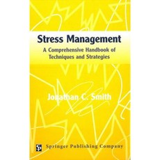 Stress Management: A Comprehensive Handbook of Techniques and Strategies Hardcover, Springer Publishing Company