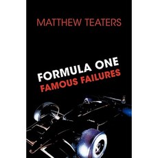 Formula One Famous Failures Paperback, Trafford Publishing