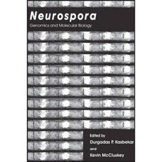Neurospora: Genomics and Molecular Biology Hardcover, Caister Academic Press