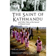 The Saint of Kathmandu: And Other Tales of the Sacred in Distant Lands Paperback, Beacon Press (MA)