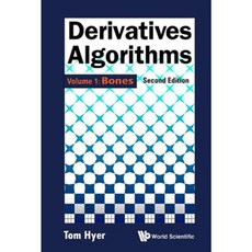 Derivatives Algorithms: Volume 1: Bones (2nd Edition) Hardcover, World Scientific Publishing Company
