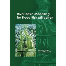 River Basin Modeling for Flood Risk Mitigation Hardcover, Taylor & Francis Group