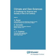 Climate and Geo-Sciences: A Challenge for Science and Society in the 21st Century Hardcover, Springer