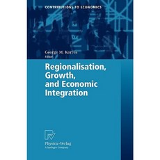Regionalisation Growth and Economic Integration Paperback, Physica-Verlag