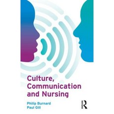 Culture Communication and Nursing Paperback, Routledge