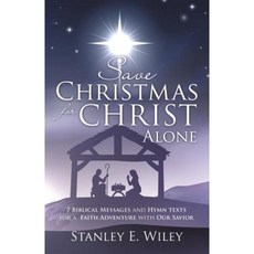 Save Christmas for Christ Alone Paperback, Xulon Press