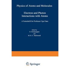 Electron and Photon Interactions with Atoms: Festschrift for Professor Ugo Fano Paperback, Springer