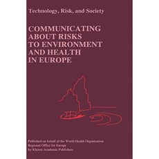Communicating about Risks to Environment and Health in Europe Hardcover, Springer