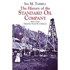 The History of the Standard Oil Company: Briefer Version Paperback, Dover Publications