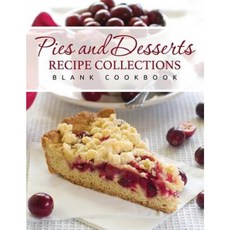 Pies and Desserts Recipe Collections (Blank Cookbook) Paperback, Speedy Publishing LLC