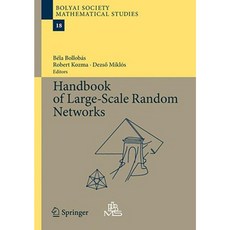 Handbook of Large-Scale Random Networks Hardcover, Springer