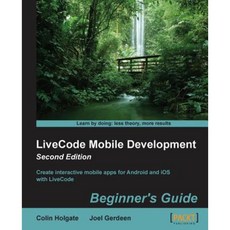 LiveCode Mobile Development:Beginner`s Guide - Second Edition, Packt Publishing