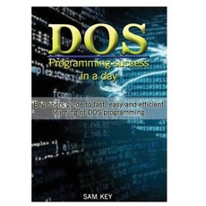 DOS Programming Succes in a Day Hardcover, Lulu.com