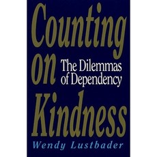 Counting on Kindness: The Dilemmas of Dependency Paperback, Free Press