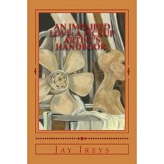 An Impaired Love: A Pickup Artist's Handbook. Paperback, Impaired Love LLC