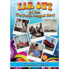 Far Out at Sea - The Radio Seagull Story Paperback, Lulu.com