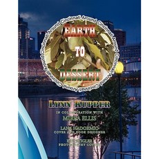 Earth to Dessert Paperback, Xlibris