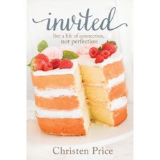 Invited: Live a Life of Connection Not Perfection Paperback, Ambassador International