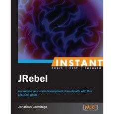 Instant JRebel, Packt Publishing