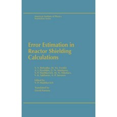 Error Estimation in Reactor Shielding Calculations Hardcover, American Institute of Physics