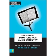 Serving in Your Church Music Ministry Paperback, Zondervan