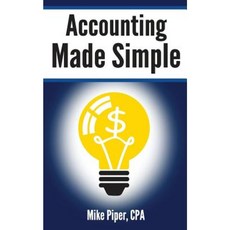 Accounting Made Simple: Accounting Explained in 100 Pages or Less Paperback, Simple Subjects