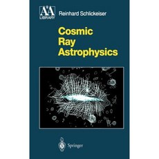 Cosmic Ray Astrophysics Hardcover, Springer