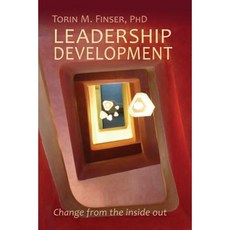Leadership Development: Change from the Inside Out Paperback, Steiner Books