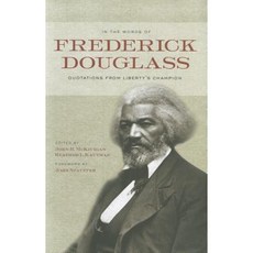 In the Words of Frederick Douglass: Quotations from Liberty's Champion Hardcover, Cornell University Press